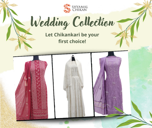 Let Chikankari be your first choice this wedding season! | Shyamal Chikan | Lucknow